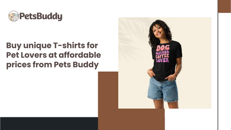 unique T-shirts for Pet Lovers at affordable prices