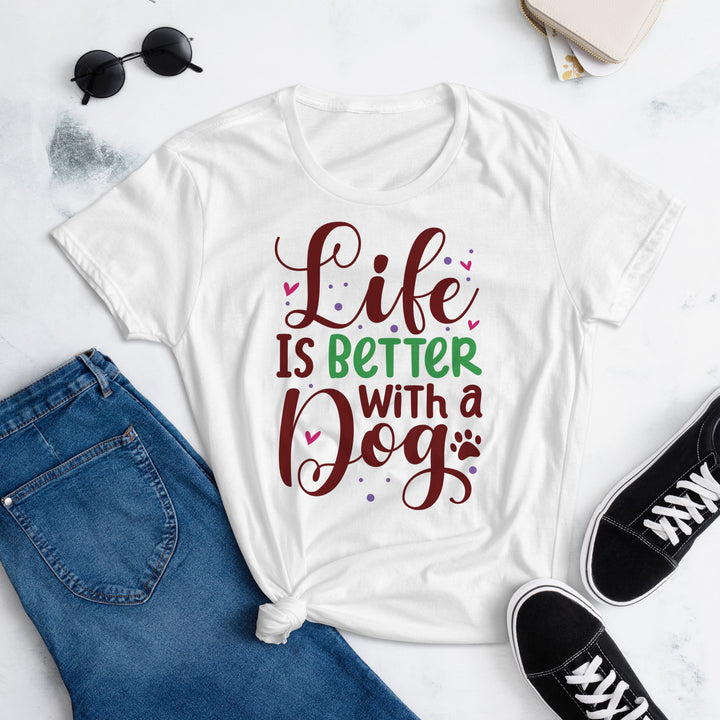 Life is Better with a Dog T-shirt